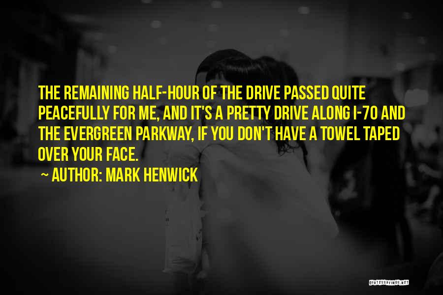 Mark Henwick Quotes 1619532