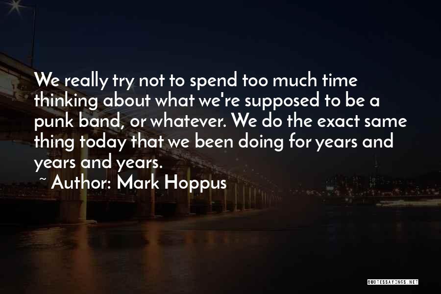 Mark Hoppus Quotes 2143190