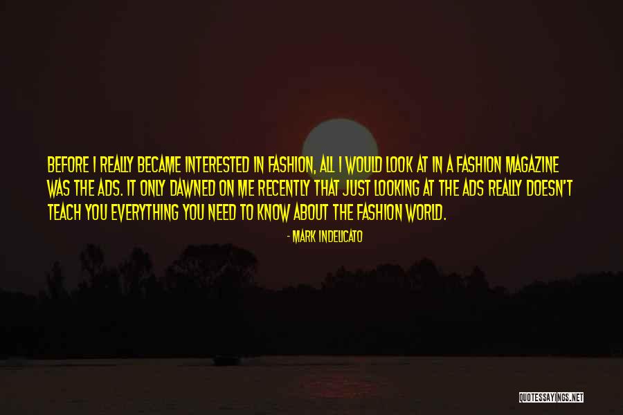 Mark Indelicato Quotes 1557575 Mark Indelicato Quotes 1557575