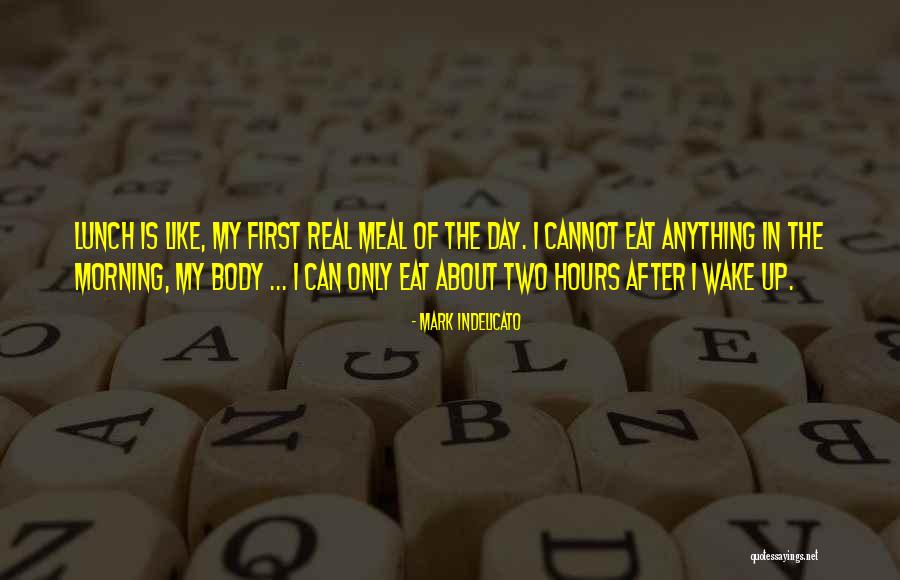 Mark Indelicato Quotes 403683 Mark Indelicato Quotes 403683