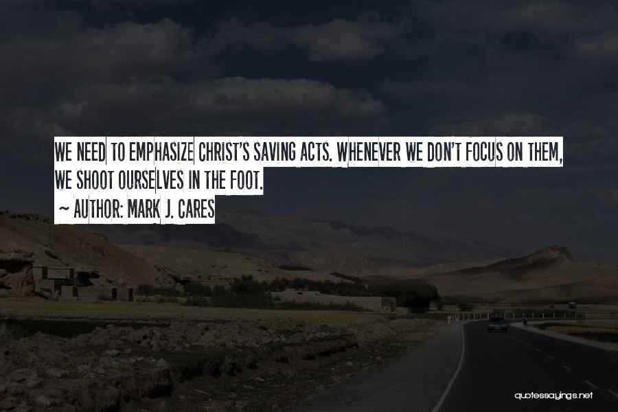 Mark J. Cares Quotes 2231019