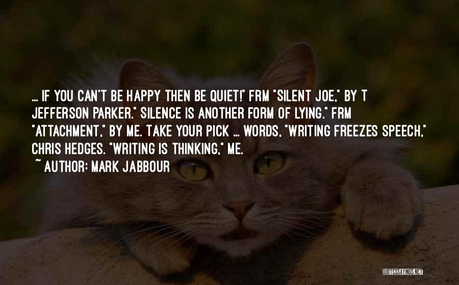 Mark Jabbour Quotes 1199839