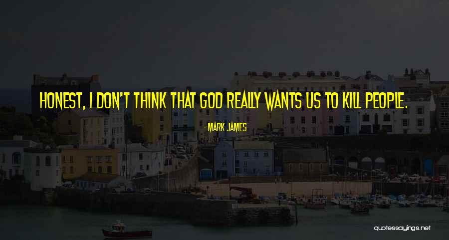 Mark James Quotes 1981444 Mark James Quotes 1981444