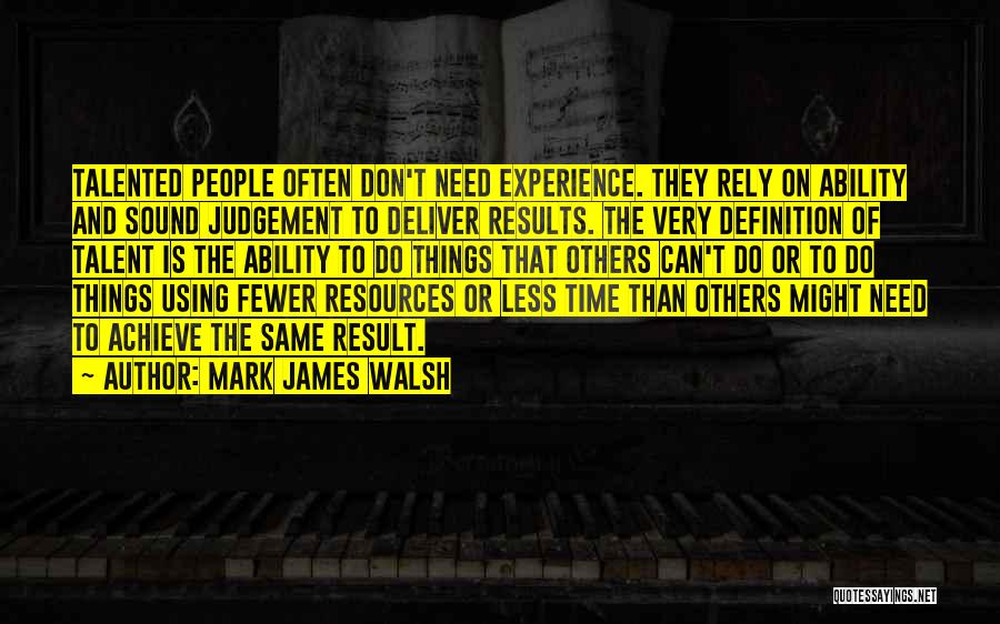 Mark James Walsh Quotes 906955