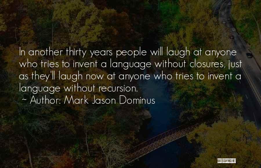 Mark Jason Dominus Quotes 1740714