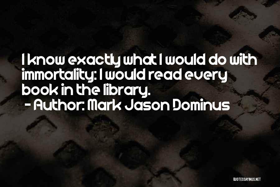 Mark Jason Dominus Quotes 905460