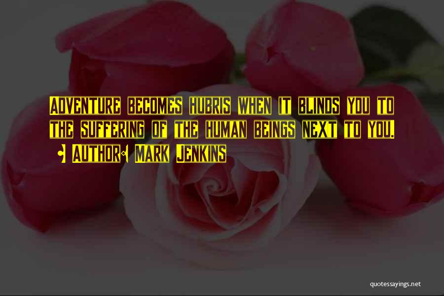 Mark Jenkins Quotes 2063868