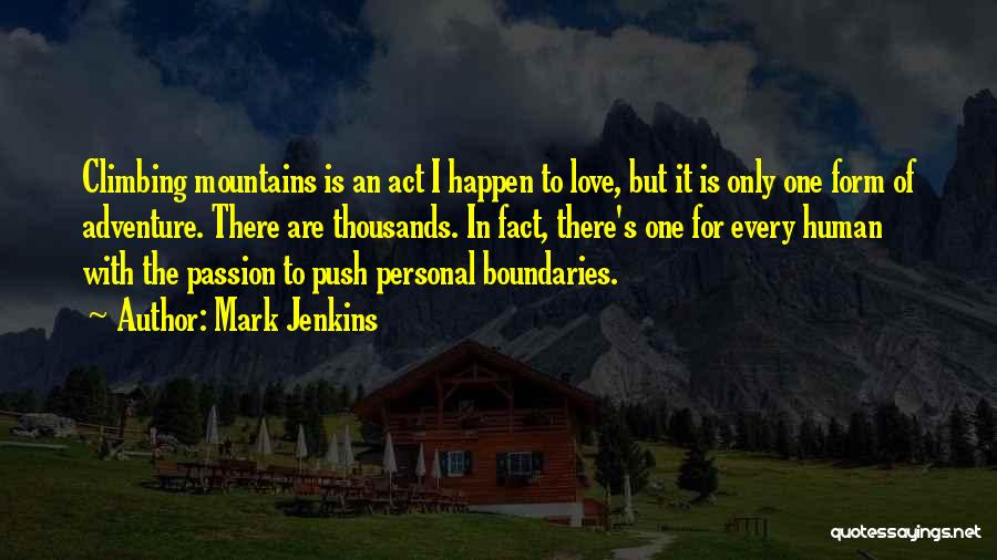 Mark Jenkins Quotes 398966