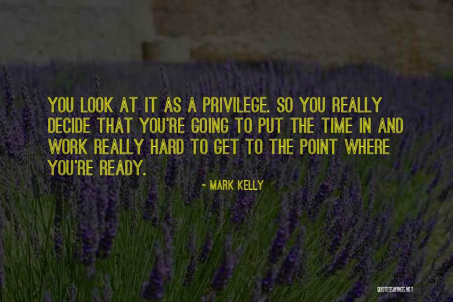 Mark Kelly Quotes 1343800