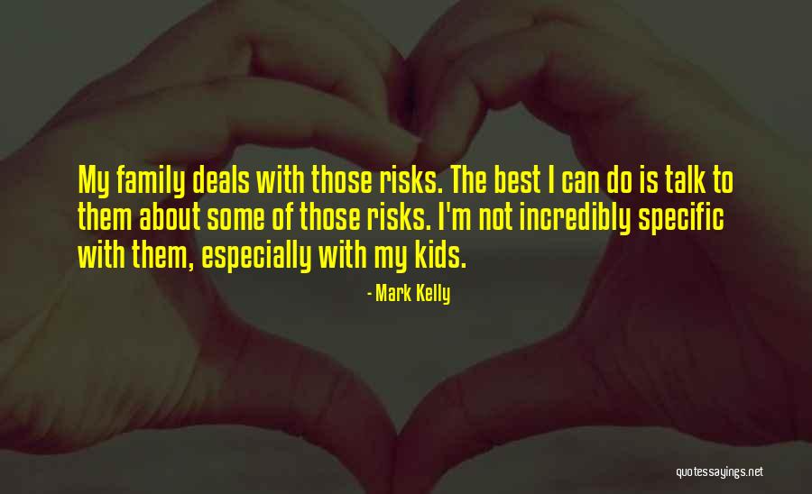 Mark Kelly Quotes 179790