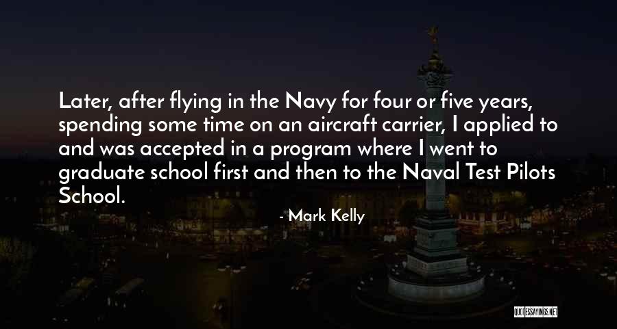 Mark Kelly Quotes 1856707 Mark Kelly Quotes 1856707
