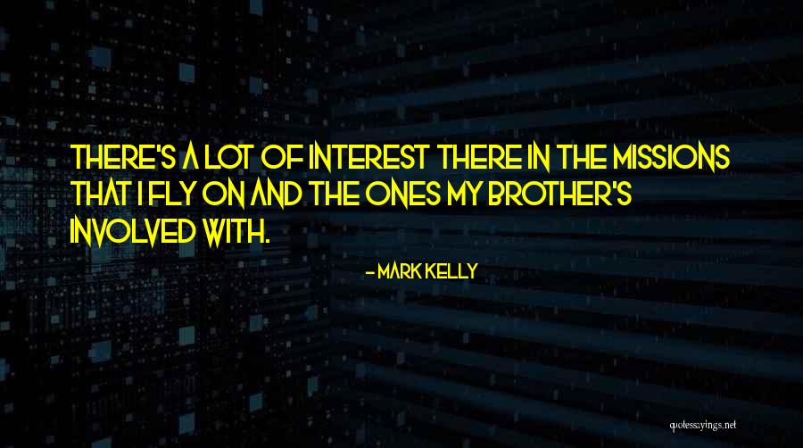 Mark Kelly Quotes 392052