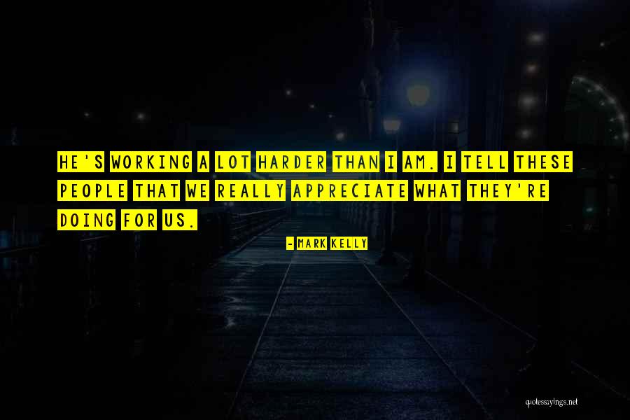 Mark Kelly Quotes 640764 Mark Kelly Quotes 640764
