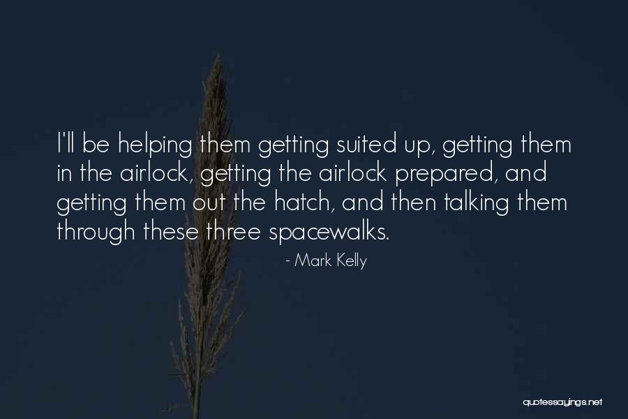 Mark Kelly Quotes 757973