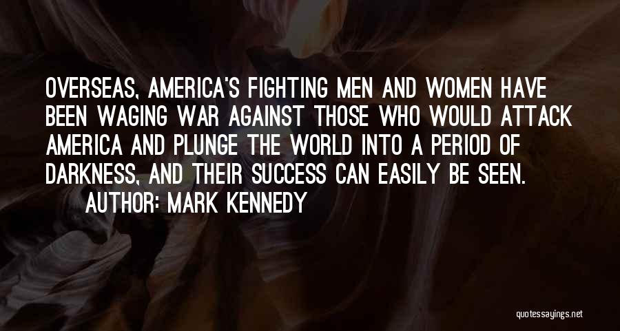 Mark Kennedy Quotes 1782202