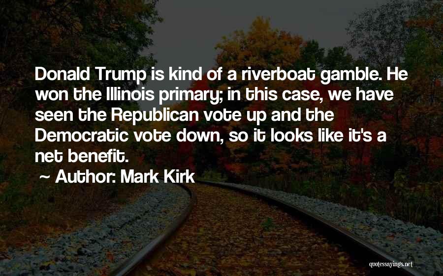 Mark Kirk Quotes 1985203