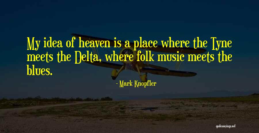 Mark Knopfler Quotes 1017230 Mark Knopfler Quotes 1017230