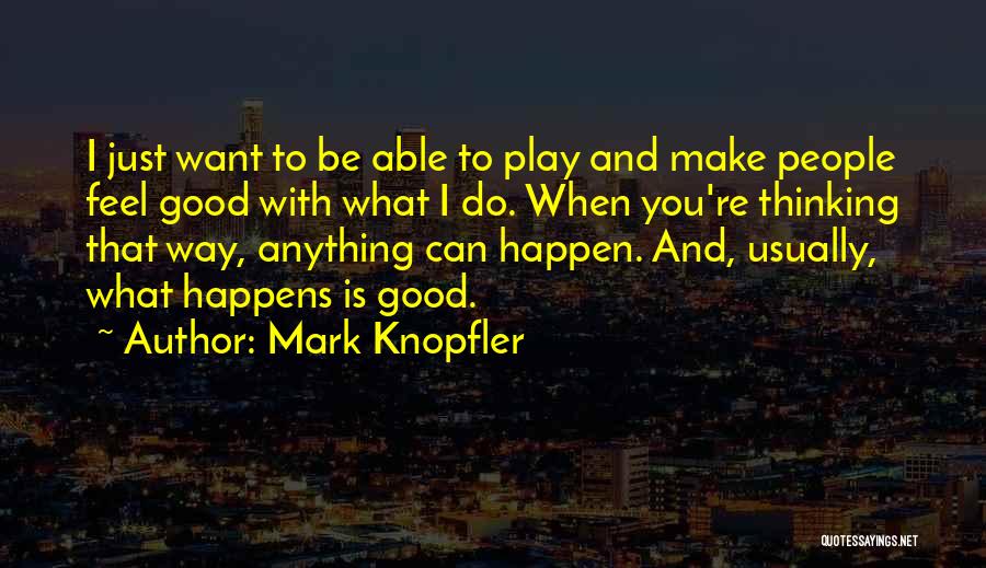 Mark Knopfler Quotes 1434636