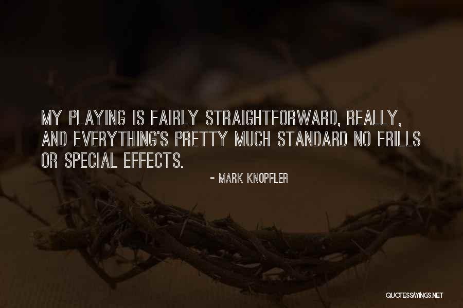 Mark Knopfler Quotes 1496305 Mark Knopfler Quotes 1496305