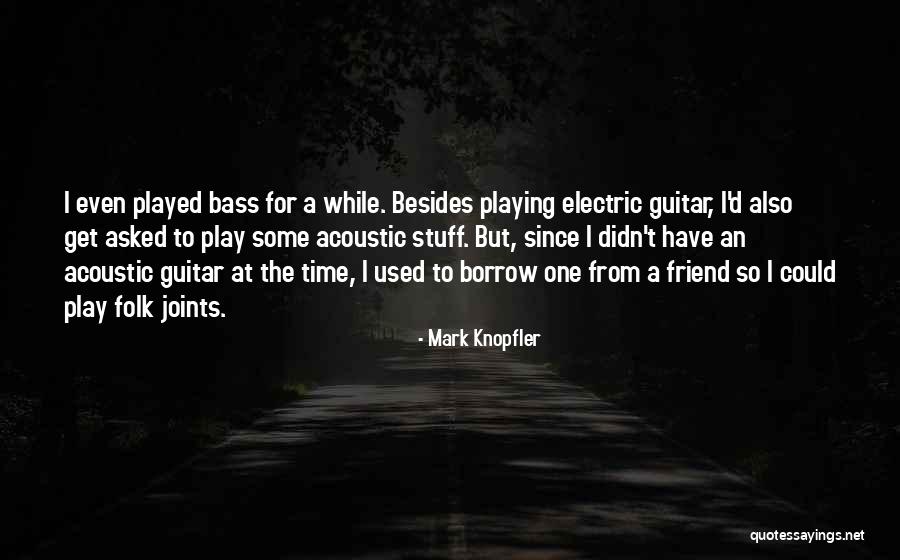 Mark Knopfler Quotes 207217 Mark Knopfler Quotes 207217