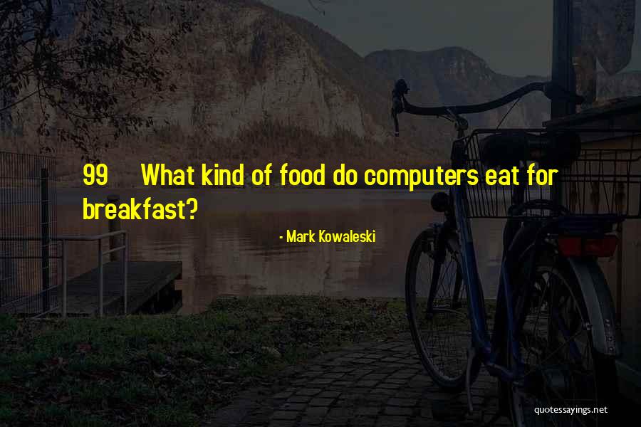 Mark Kowaleski Quotes 1208966 Mark Kowaleski Quotes 1208966