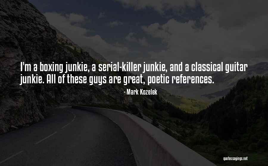 Mark Kozelek Quotes 1629342 Mark Kozelek Quotes 1629342
