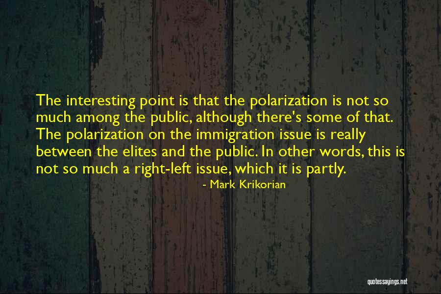 Mark Krikorian Quotes 123167 Mark Krikorian Quotes 123167