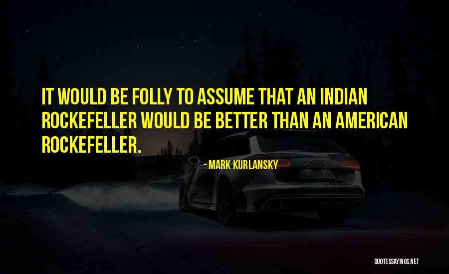 Mark Kurlansky Quotes 1376762 Mark Kurlansky Quotes 1376762