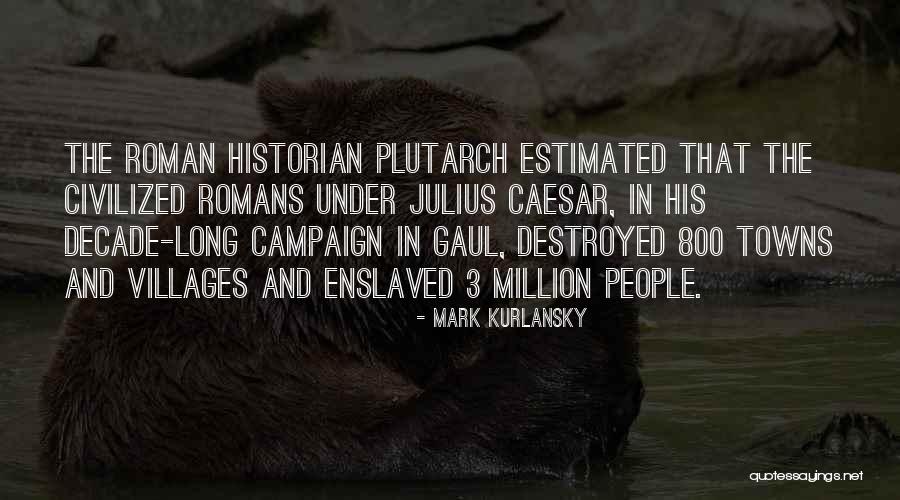 Mark Kurlansky Quotes 2123315 Mark Kurlansky Quotes 2123315