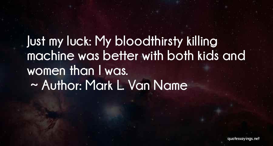 Mark L. Van Name Quotes 2118582