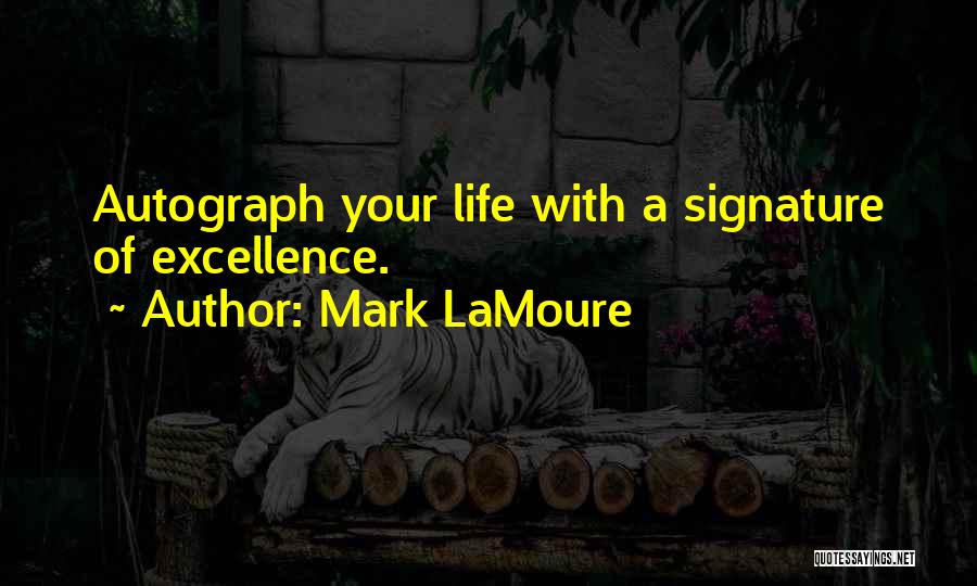 Mark LaMoure Quotes 1998550