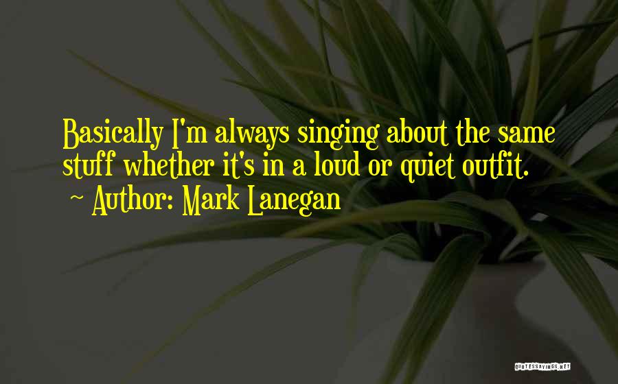 Mark Lanegan Quotes 1382984