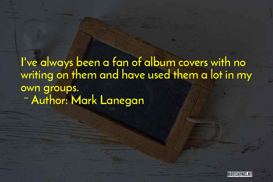 Mark Lanegan Quotes 156854