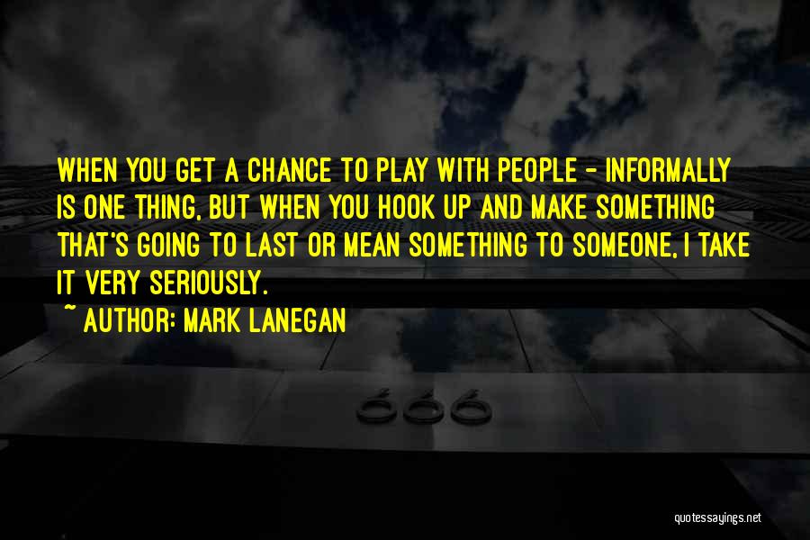 Mark Lanegan Quotes 1638102