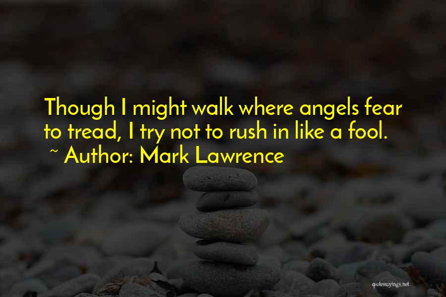 Mark Lawrence Quotes 1175003