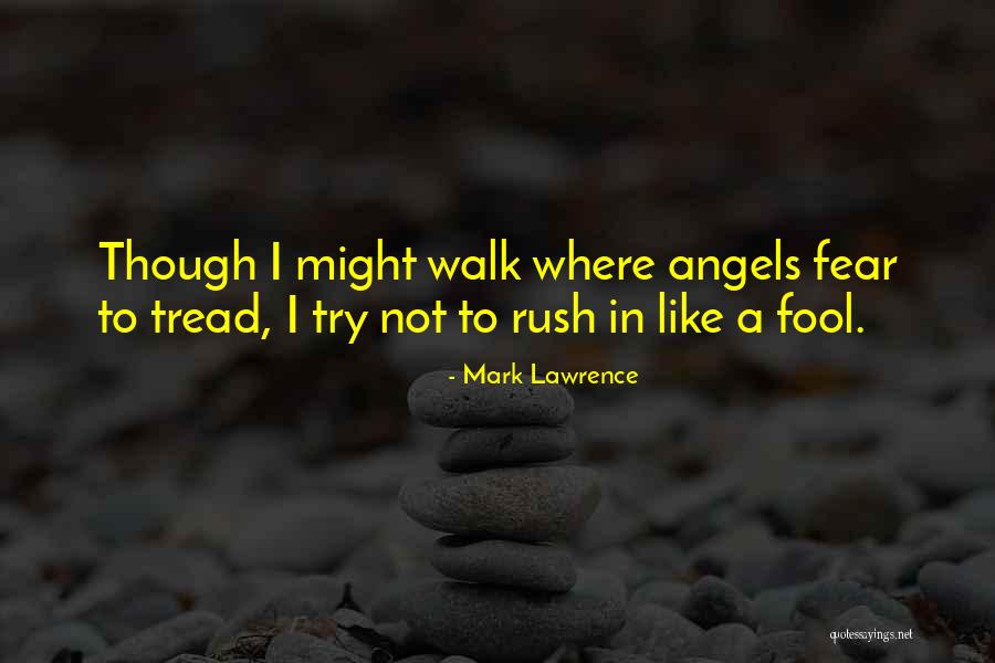 Mark Lawrence Quotes 1175003 Mark Lawrence Quotes 1175003