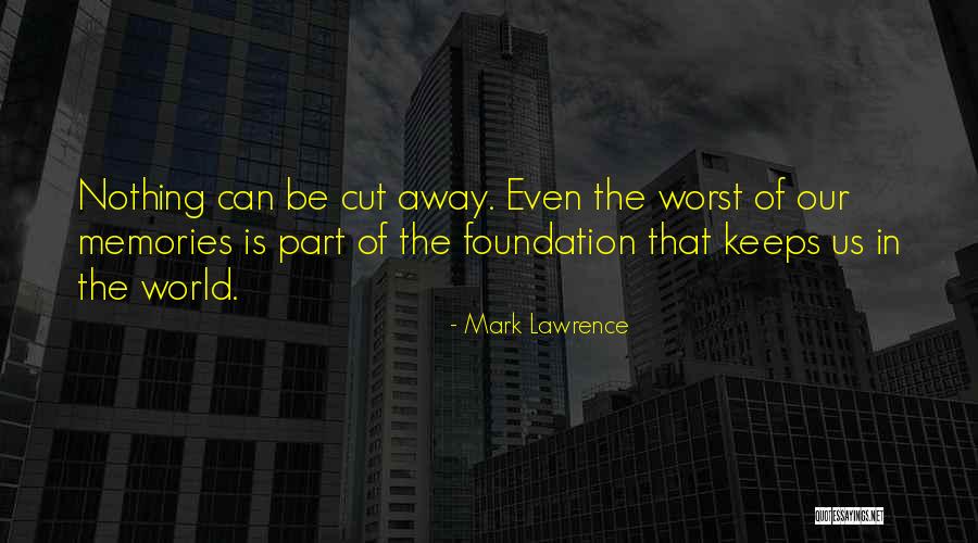 Mark Lawrence Quotes 1214657