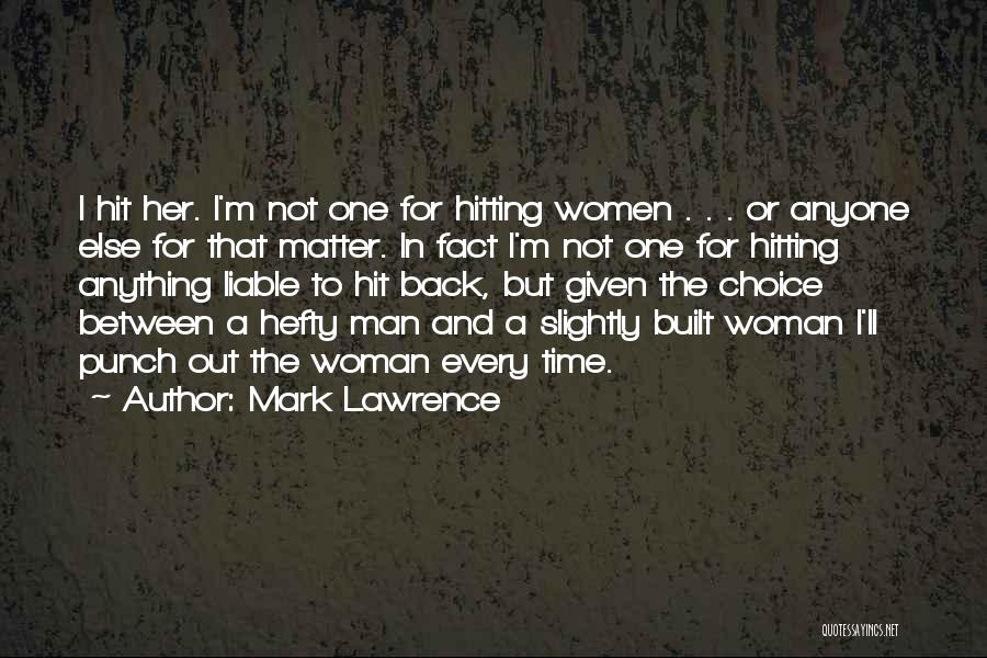 Mark Lawrence Quotes 1367072
