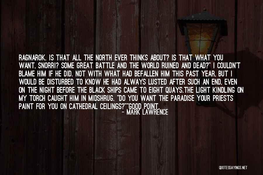Mark Lawrence Quotes 2115760 Mark Lawrence Quotes 2115760