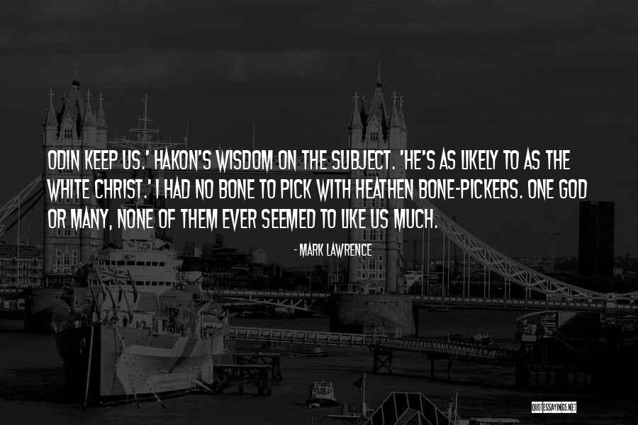 Mark Lawrence Quotes 2200728 Mark Lawrence Quotes 2200728