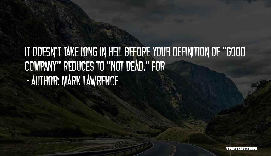 Mark Lawrence Quotes 2206028