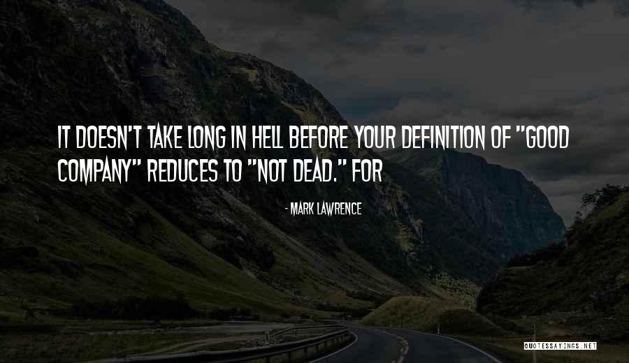 Mark Lawrence Quotes 2206028 Mark Lawrence Quotes 2206028