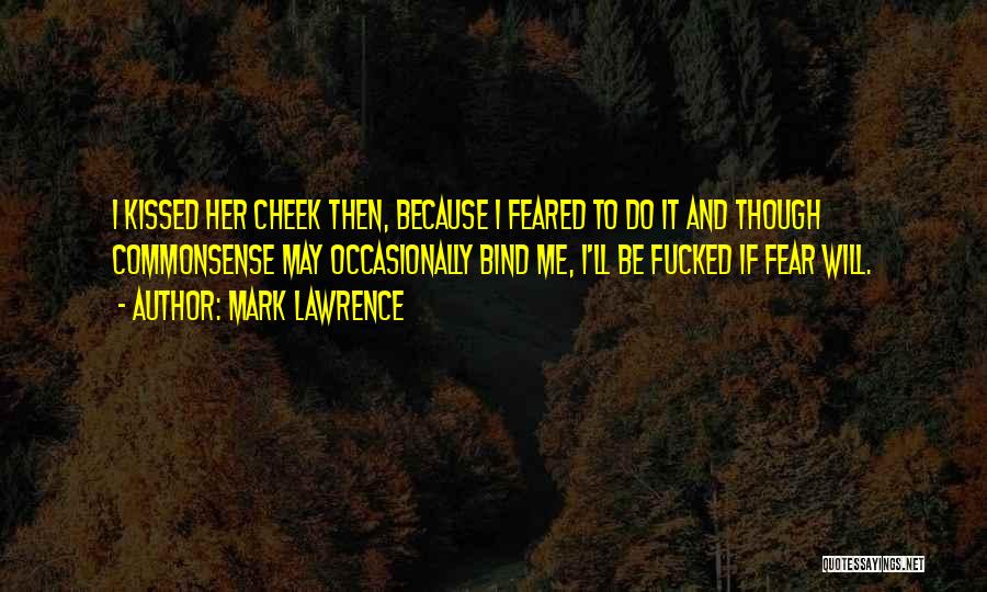 Mark Lawrence Quotes 243297