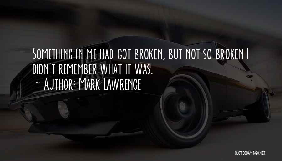 Mark Lawrence Quotes 551560