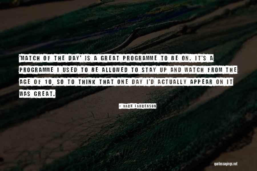 Mark Lawrenson Quotes 1662911 Mark Lawrenson Quotes 1662911