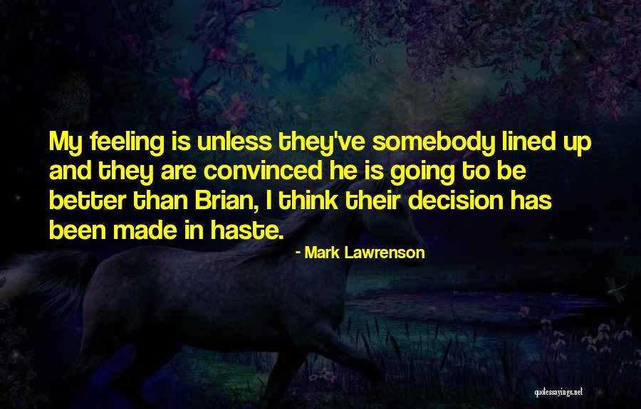Mark Lawrenson Quotes 234050 Mark Lawrenson Quotes 234050