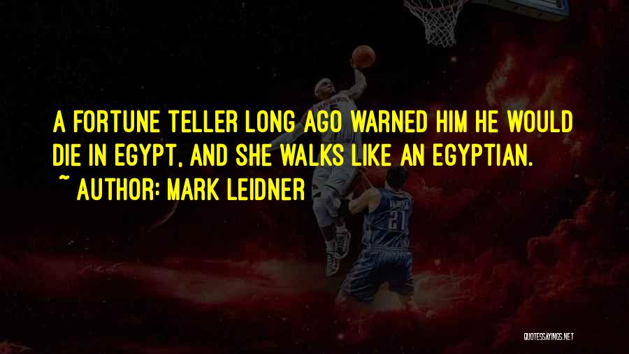 Mark Leidner Quotes 1930250