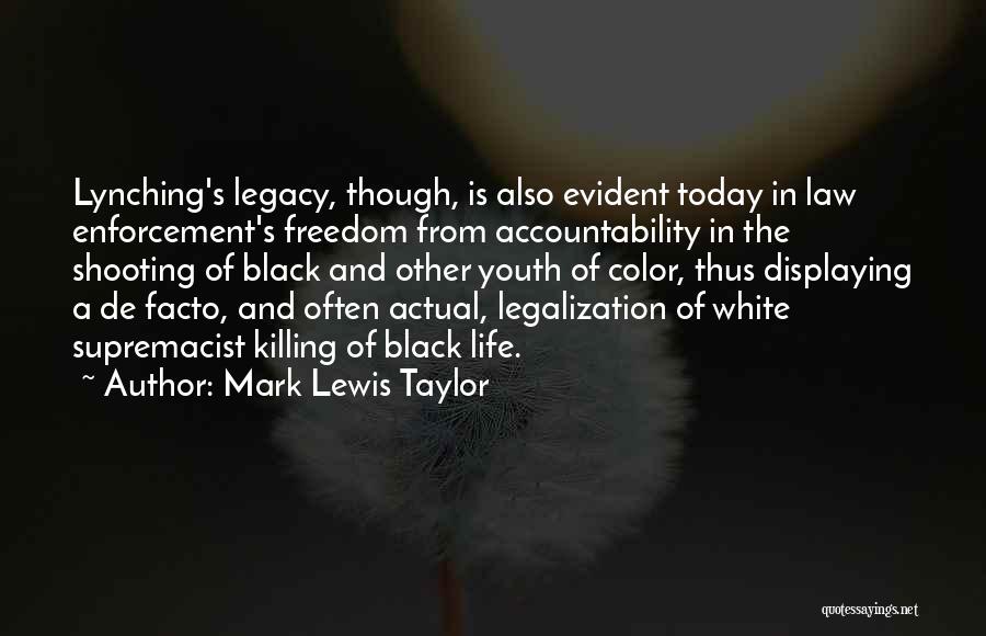 Mark Lewis Taylor Quotes 1914711