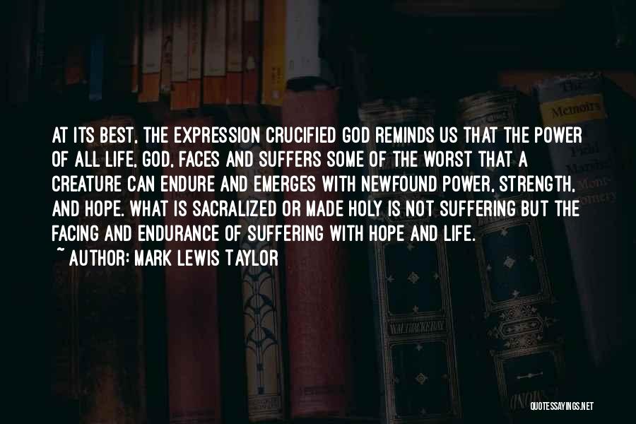 Mark Lewis Taylor Quotes 488915