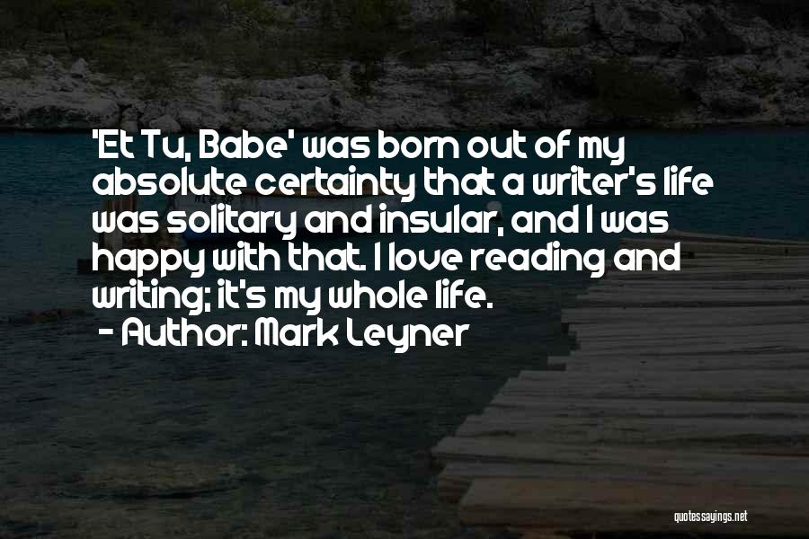 Mark Leyner Et Tu Babe Quotes By Mark Leyner